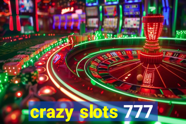 crazy slots 777