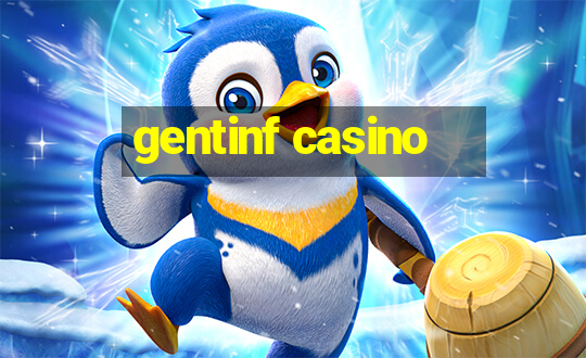 gentinf casino