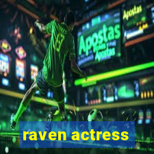 raven actress