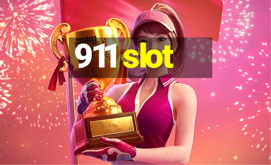 911 slot