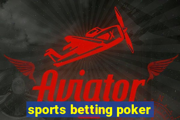 sports betting poker