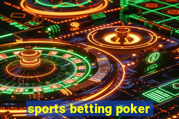 sports betting poker