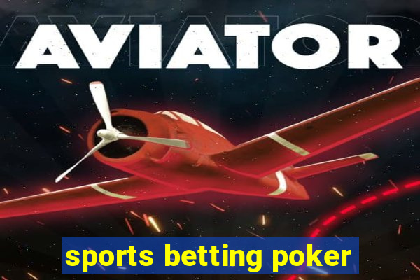 sports betting poker