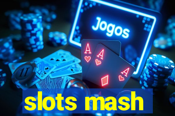 slots mash