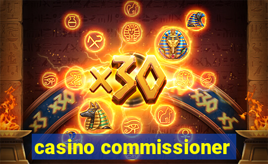 casino commissioner