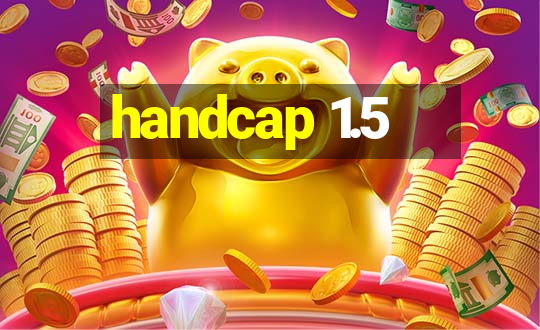 handcap 1.5