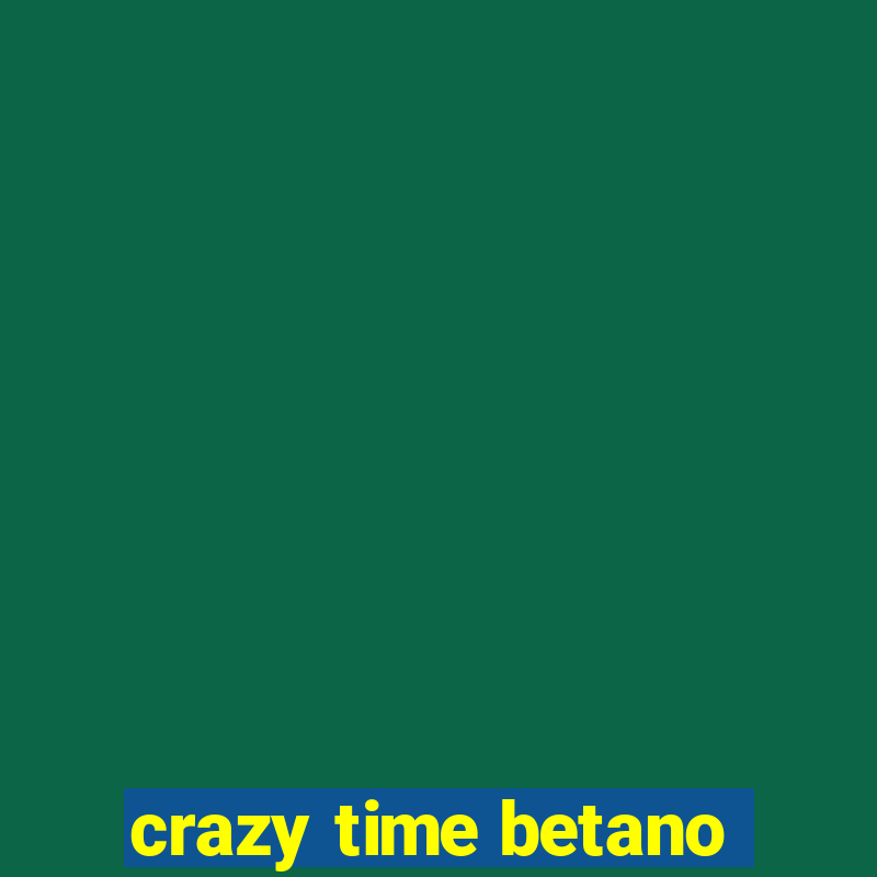 crazy time betano