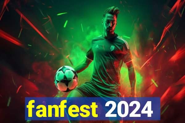 fanfest 2024