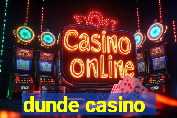 dunde casino