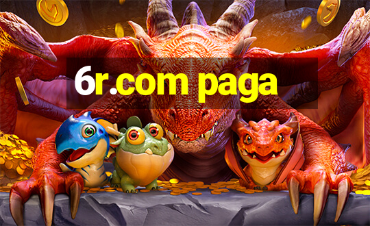 6r.com paga