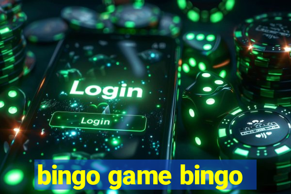 bingo game bingo