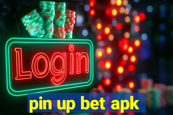 pin up bet apk