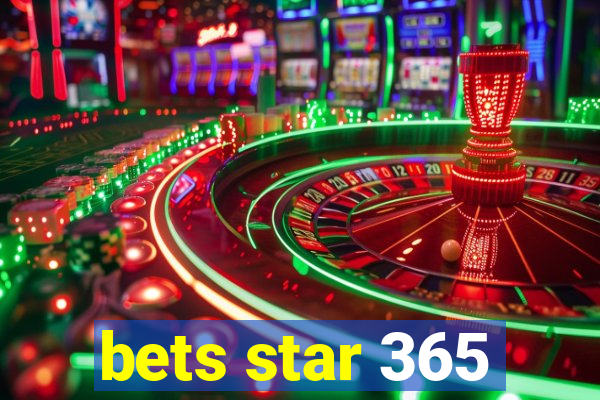 bets star 365