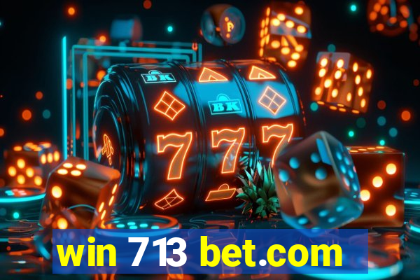 win 713 bet.com