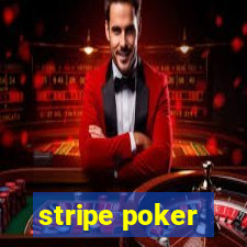 stripe poker