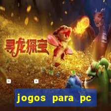 jogos para pc gratis download