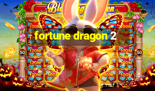 fortune dragon 2