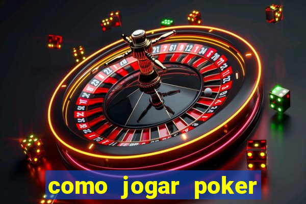 como jogar poker star com dinheiro real no celular