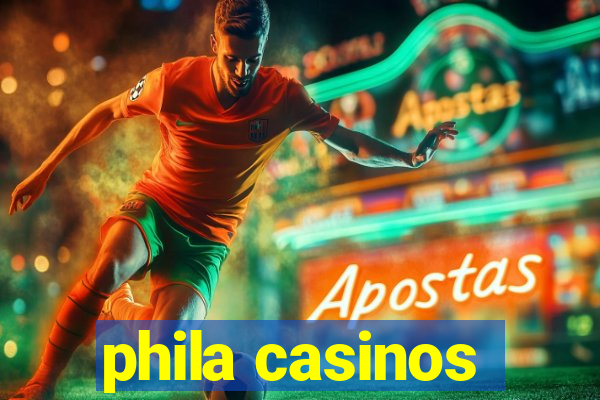 phila casinos