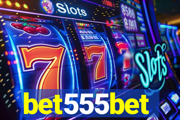 bet555bet