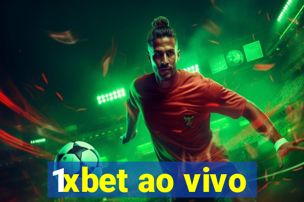 1xbet ao vivo