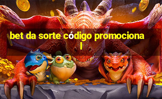 bet da sorte código promocional