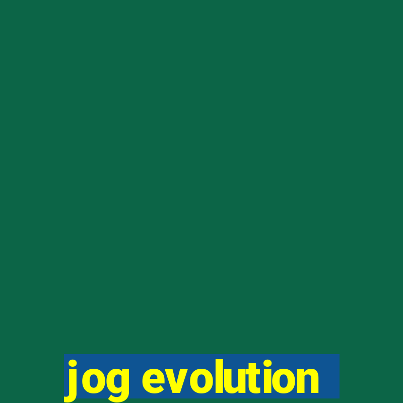 jog evolution