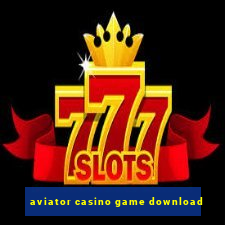 aviator casino game download