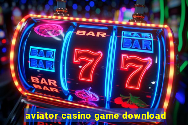 aviator casino game download