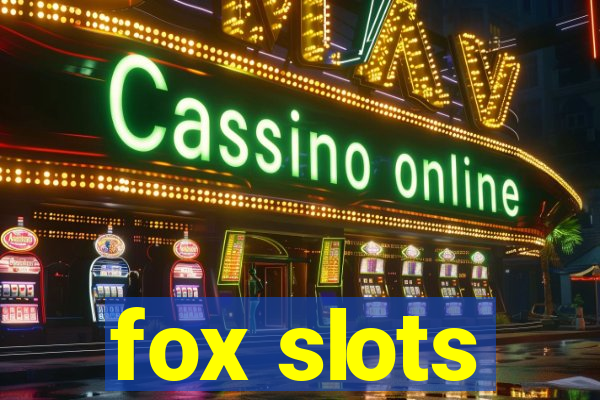 fox slots