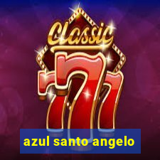 azul santo angelo