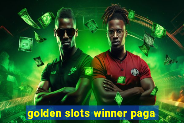 golden slots winner paga