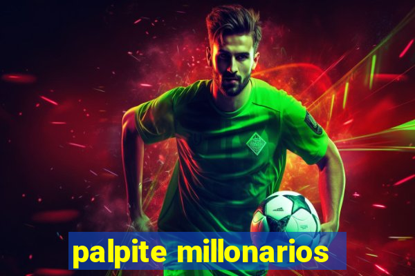 palpite millonarios