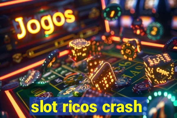 slot ricos crash