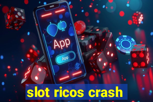 slot ricos crash