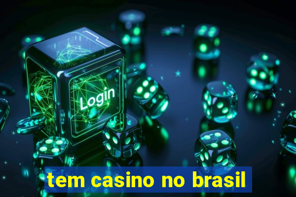 tem casino no brasil