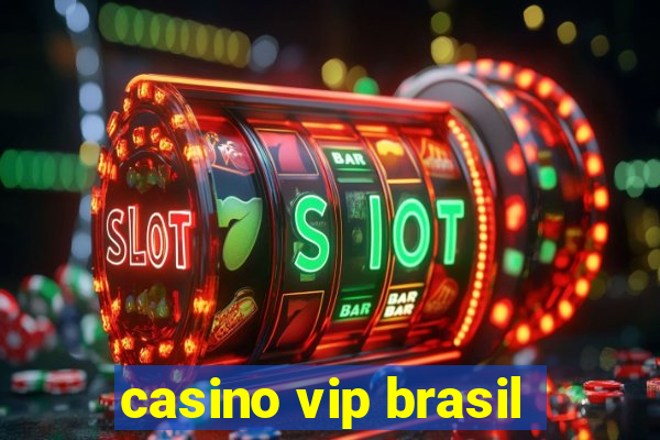 casino vip brasil