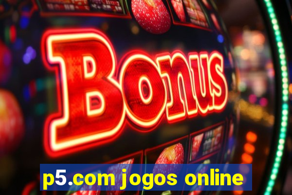 p5.com jogos online