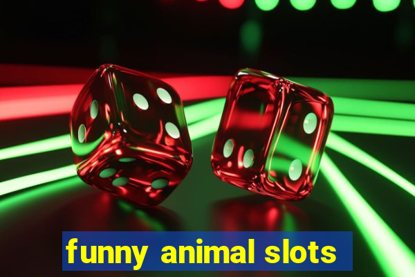 funny animal slots