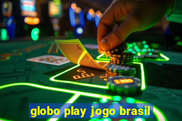 globo play jogo brasil