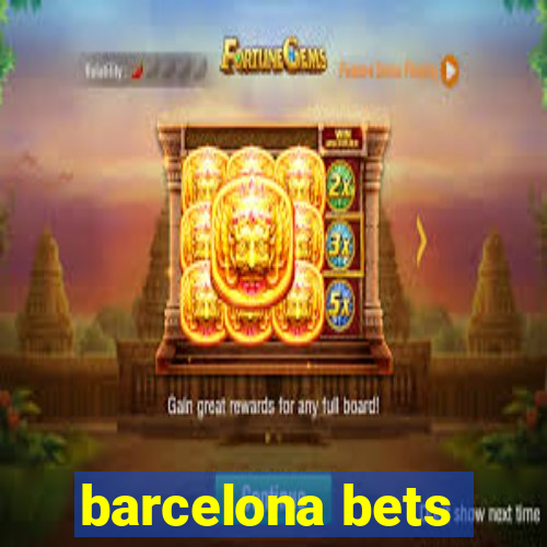 barcelona bets