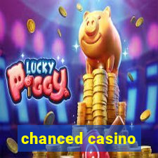 chanced casino