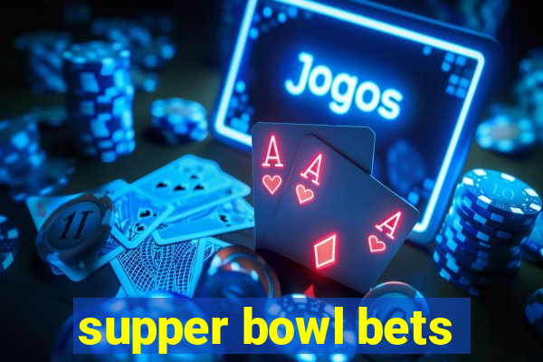 supper bowl bets