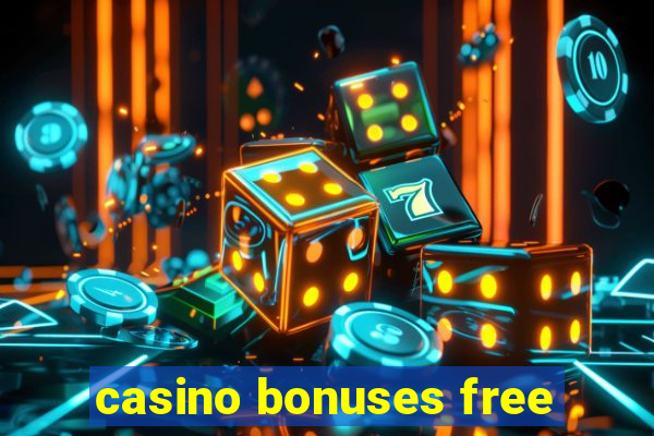 casino bonuses free