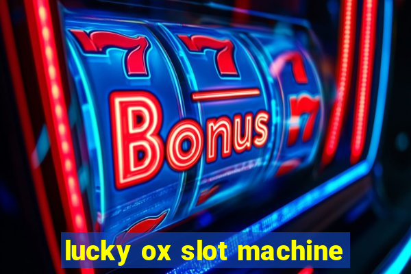 lucky ox slot machine