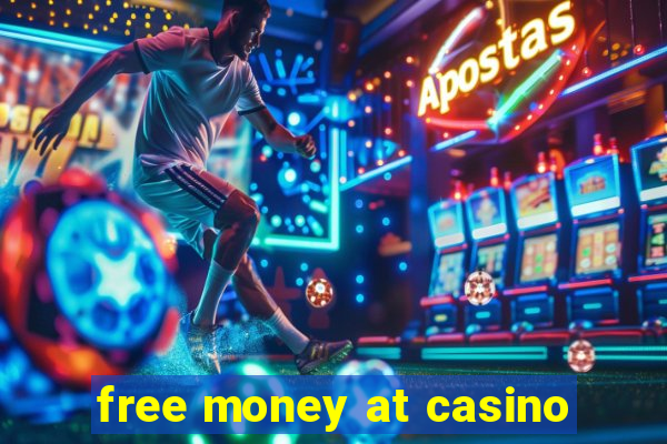 free money at casino