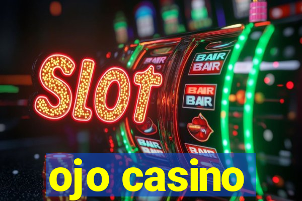 ojo casino