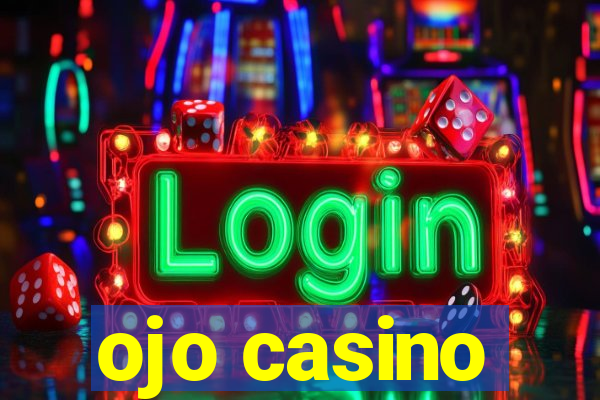 ojo casino