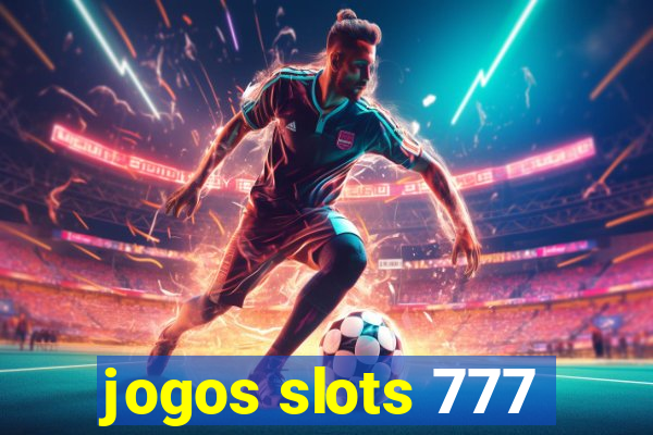 jogos slots 777