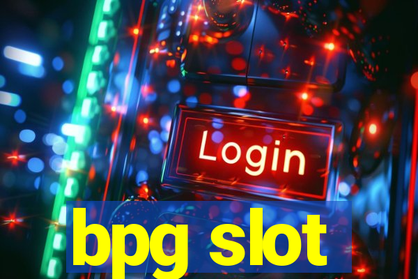 bpg slot